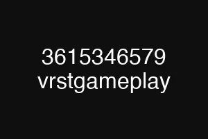 3615346579 vrstgameplay